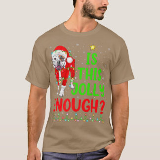 Xmas Tree Is This Jolly Enough American Bulldog Ch T-Shirt