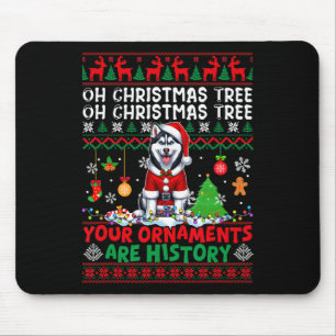 Xmas Tree Ornaments Are History Sweater Santa Husk Mouse Pad