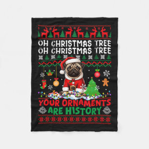Xmas Tree Ornaments Are History Sweater Santa Pug  Fleece Blanket