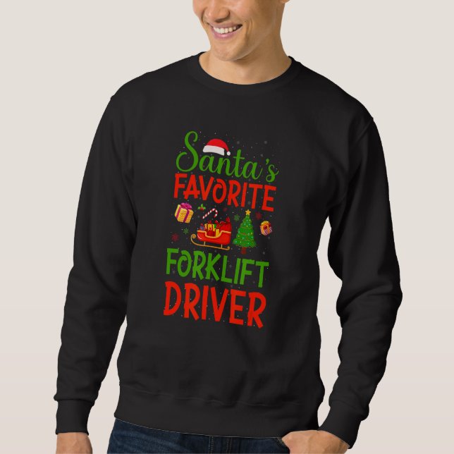 Xmas Tree Santa's Favorite Forklift Driver Christm Sweatshirt (Front)
