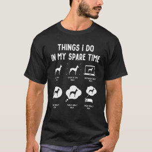 Xoloitzcuintli Xolo Things Do Spare Time Dog Mum T-Shirt