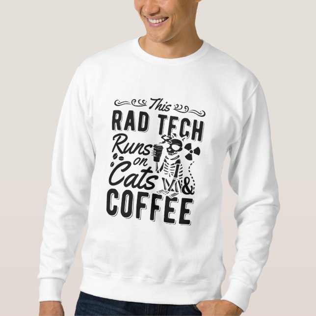Xray Radiology This Rad Tech Runs Cats And Coffee Sweatshirt (Front)