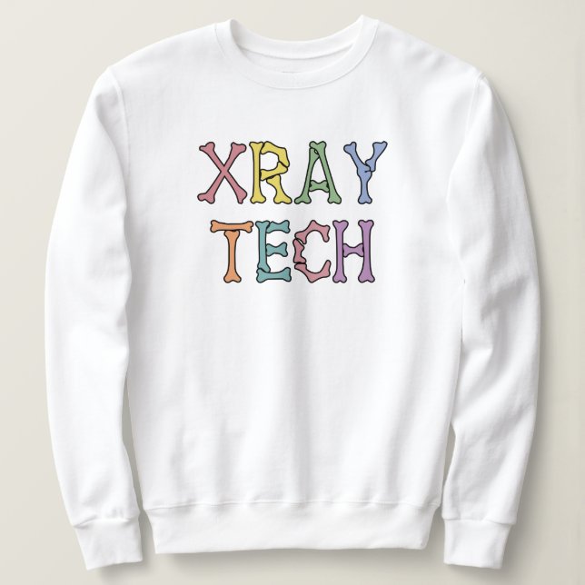 Xray Tech X-ray Technologist gifts Sweatshirt (Design Front)