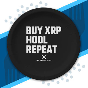 XRP Crypto Cryptocurrency Buy XRP Hodl Repeat Paper Plate