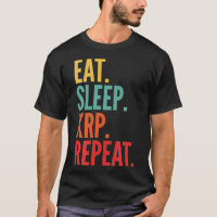 Xrp Crypto, Eat Sleep Xrp Repeat 