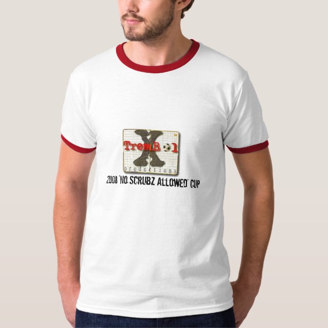 XTremBol 2008 "No Scrubz Allowed" Cup T-Shirt (Front)