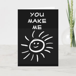 **Y0U MAKE ME SMILE** EVERY MINUTE/EVERY DAY CARD
