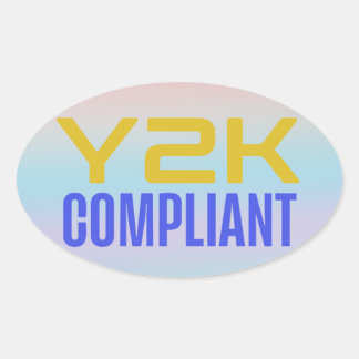 Y2K Compliant Oval Sticker