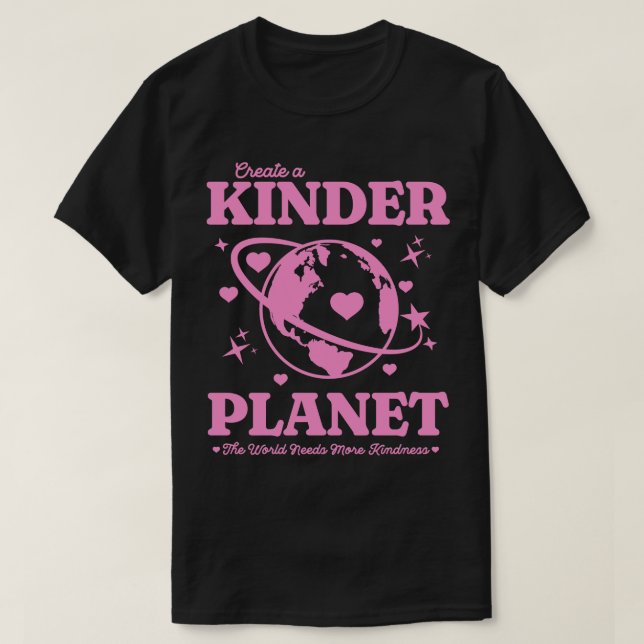 Y2K Create a Kinder Planet Be Kind Earth Pink T-Shirt (Design Front)