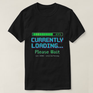 Y2K Retro Loading Screen Funny Shirt | Gen Z Humou