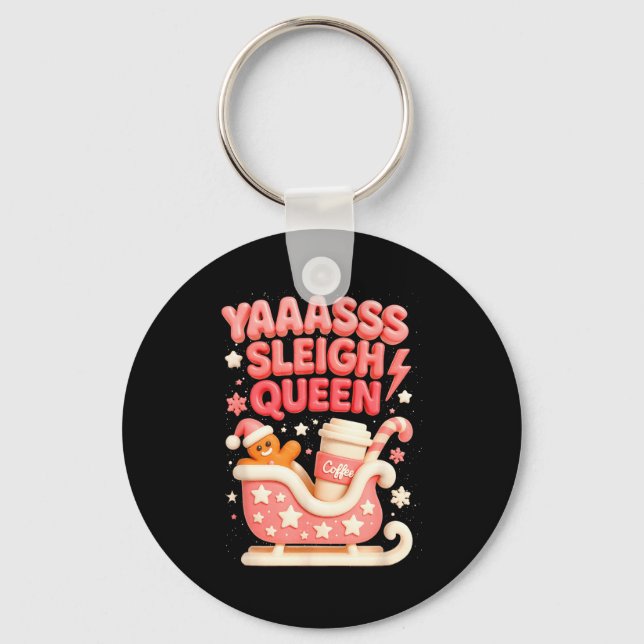 Y A Sleigh Queen Sleigh Girl Gingerbread Coffee Ch Key Ring (Front)