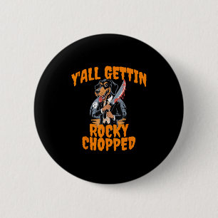 Y’all Gettin Rocky Chopped Tennessee Halloween Cos 6 Cm Round Badge