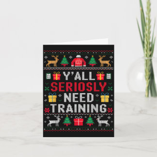 Y’all Seriously Need Training Ugly Office Christma Card