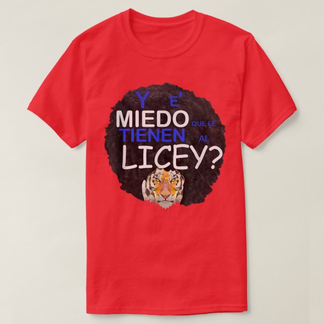 y es Miedo grena Liceysta Tigre licey Dominican co T-Shirt (Design Front)