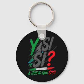 Y Si Sí Spanish Y Si Sí Mexico Mexican Optimistic Key Ring