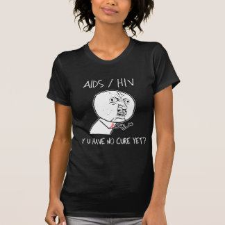 Y U Have No Cure T-Shirt