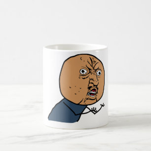 Y U NO? Guy Coffee Mug