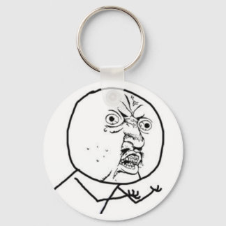 Y U NO GUY KEY CHAIN