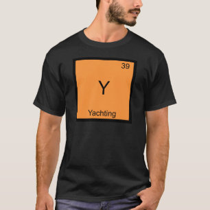 Y - Yachting Funny Chemistry Element Symbol Tee