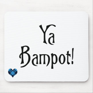 Ya Bampot funny Scottish banter patter slang Mouse Pad