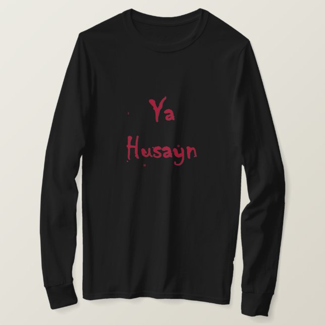 Ya Husayn (english) T-Shirt (Design Front)