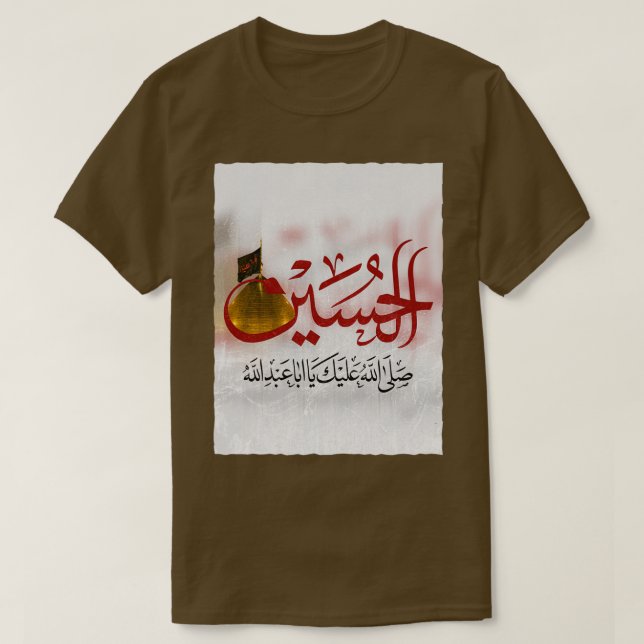 Ya Hussain Ashura Karbala Imam Hussain Shia Muharr T-Shirt (Design Front)