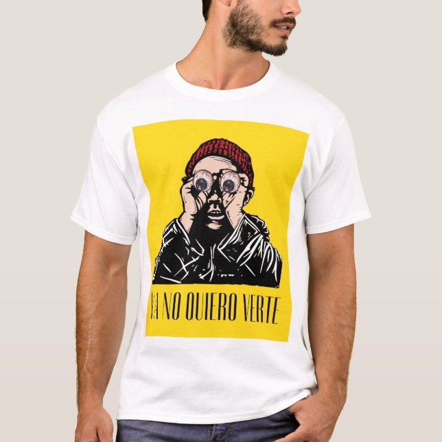 Ya no quiero verte T-Shirt (Front)
