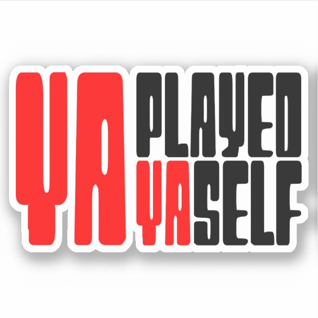 Ya Played Yaself (Front)