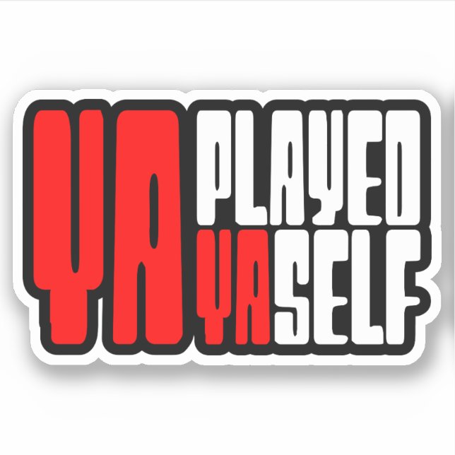 Ya Played Yaself (Front)
