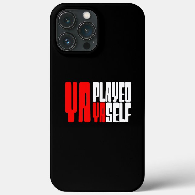 Ya Played Yaself Case-Mate iPhone Case (Back)