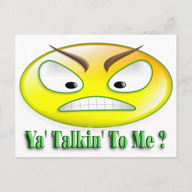 Ya' Talkin' To Me Postcard (Front)