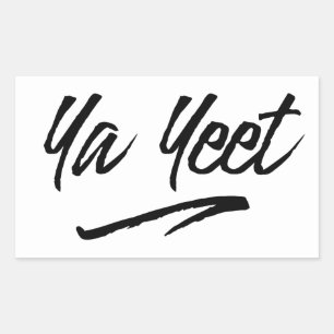 Ya Yeet Rectangular Sticker