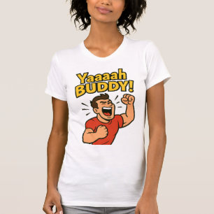 Yaaaah Buddy Power Burst T-Shirt