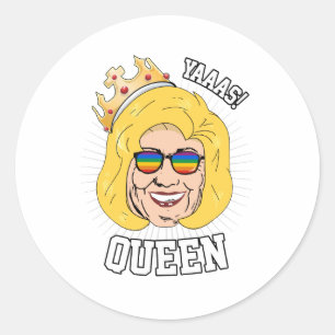 Yaaas Queen - Hillary Clinton Pride - LGBT - Classic Round Sticker