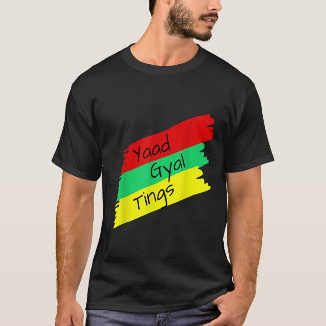 Yaad Gyal Tings Funny T-Shirt (Front)