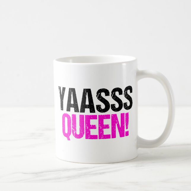 Yaasss Queen Coffee Mug (Right)
