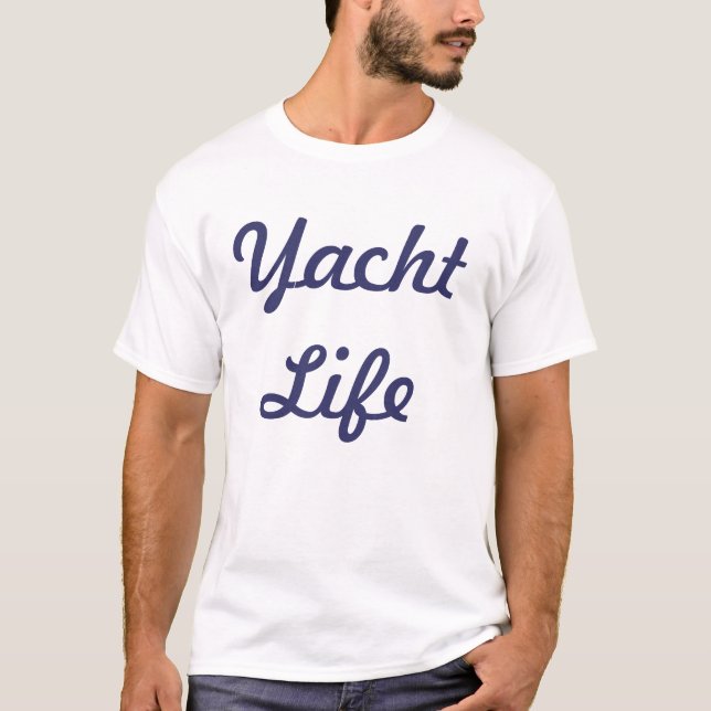 Yacht Life T-Shirt (Front)