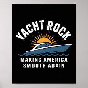 Yacht Rock Making America Smooth Again Funny Boati Poster