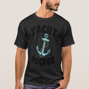 Yacht Rocker Anchor Boat Women Anchor Cruise T-Shirt