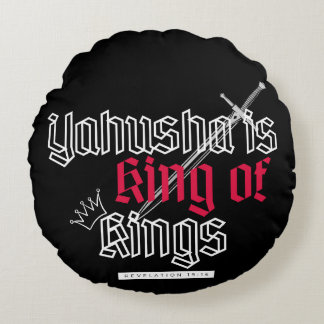 Yahusha Is King Of Kings Round Cushion