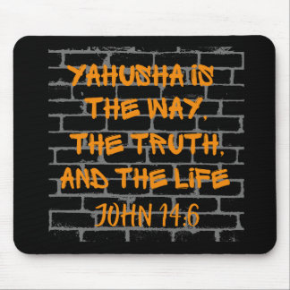 Yahusha is the Way Truth and Life Mouse Pad