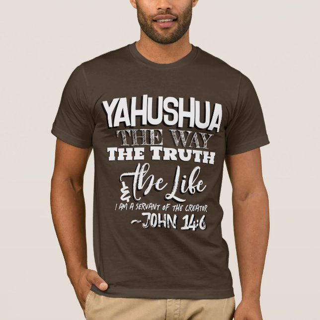 Yahushua the Way T shirt (Front)