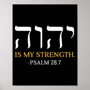 Yahweh Elohim Hebrew Jesus Is My Strength Christia Poster