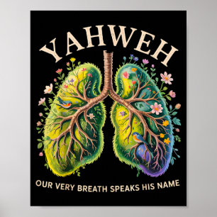 Yahweh Our Very Breath Speaks His Name Christian Poster