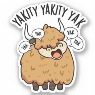 Yakity Yakity Yak Funny Animal Pun 
