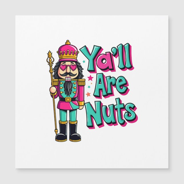 Y'all are nuts Funny Nutcracker Christmas  (Front)