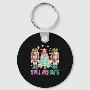 Y'all Are Nuts Nutcracker Crochet Christmas Funny  Key Ring