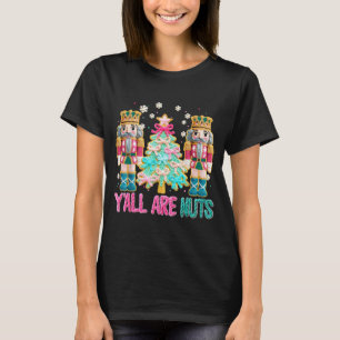 Y'all Are Nuts Nutcracker Crochet Christmas Funny T-Shirt