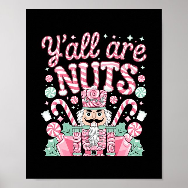 Y'all Are Nuts Nutcracker Funny Xmas Pajamas Merry Poster (Front)