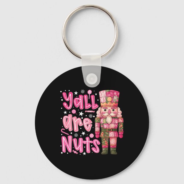 Y'all Are Nuts Nutcracker Merry Christmas Funny Xm Key Ring (Front)